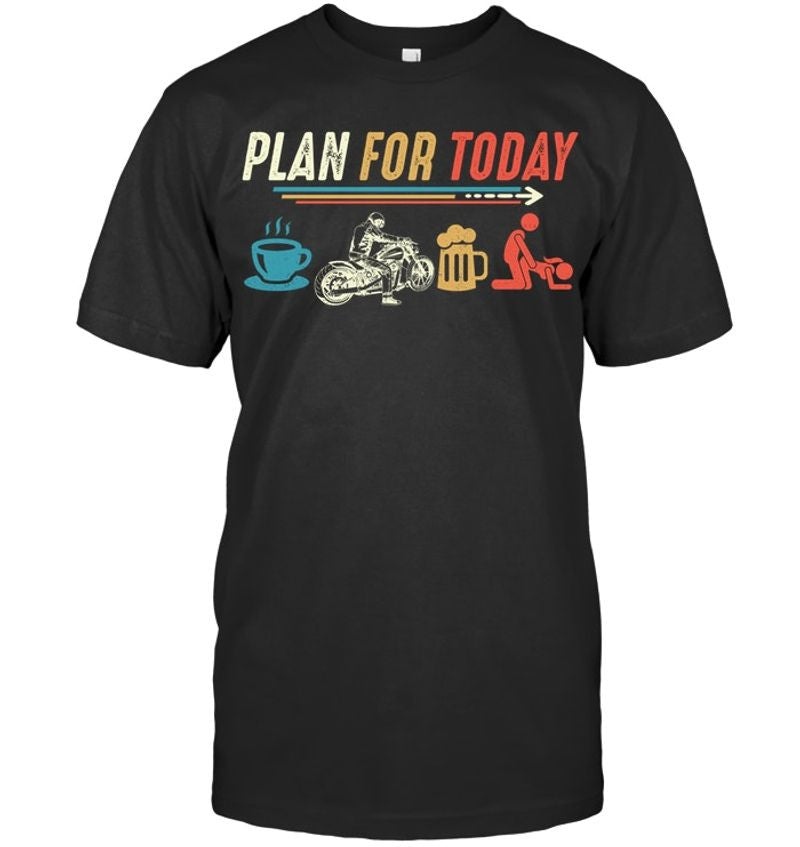 Bikergod Motorcycle Plan for Today Coffee Biker Beer Make Love T-shirt, Crew-neck Sweatshirt, Hoodie, Tank Top, V-neck T-shirt Design 2D Full Printed Sizes S - 5XL - NABD235