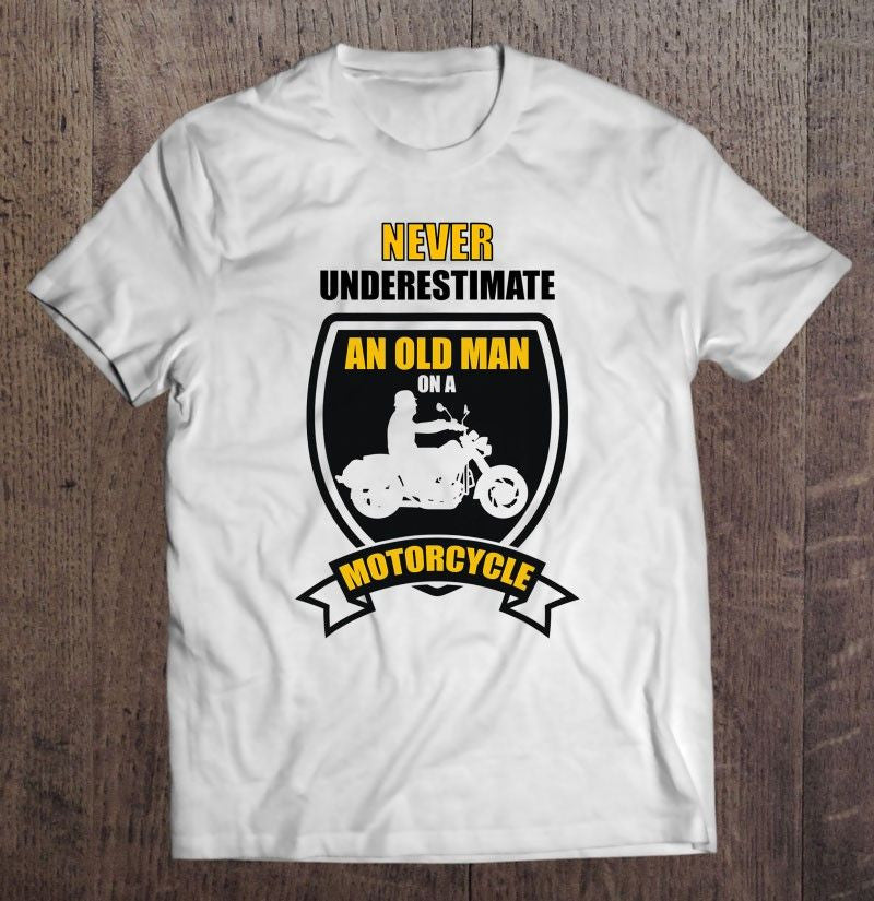 Bikergod Motorcycle Never Underestimate An Old Man On A Motorcycle T-shirt, Crew-neck Sweatshirt, Hoodie, Tank Top, V-neck T-shirt Design 2D Full Printed Sizes S - 5XL - NABD300