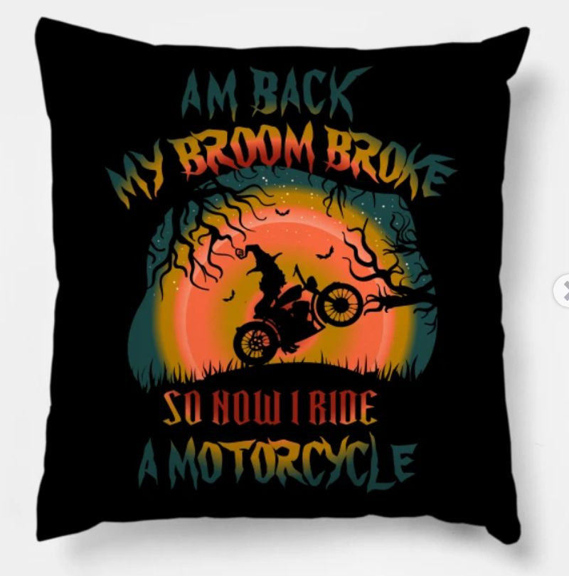 Bikergod Motorcycles My Broom Broke So Now I Drive A Motorcycle Halloween Pillow Case Design 3D Full Printed NABD338