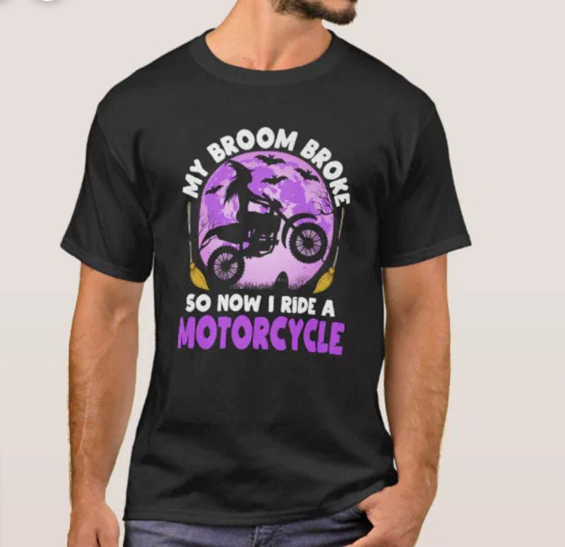 Bikergod Motorcycle My Broom Broke So Now I Ride A Motorcycle Halloween T-shirt, Crew-neck Sweatshirt, Hoodie, Tank Top, V-neck T-shirt Design 2D Full Printed Sizes S - 5XL - NABD353