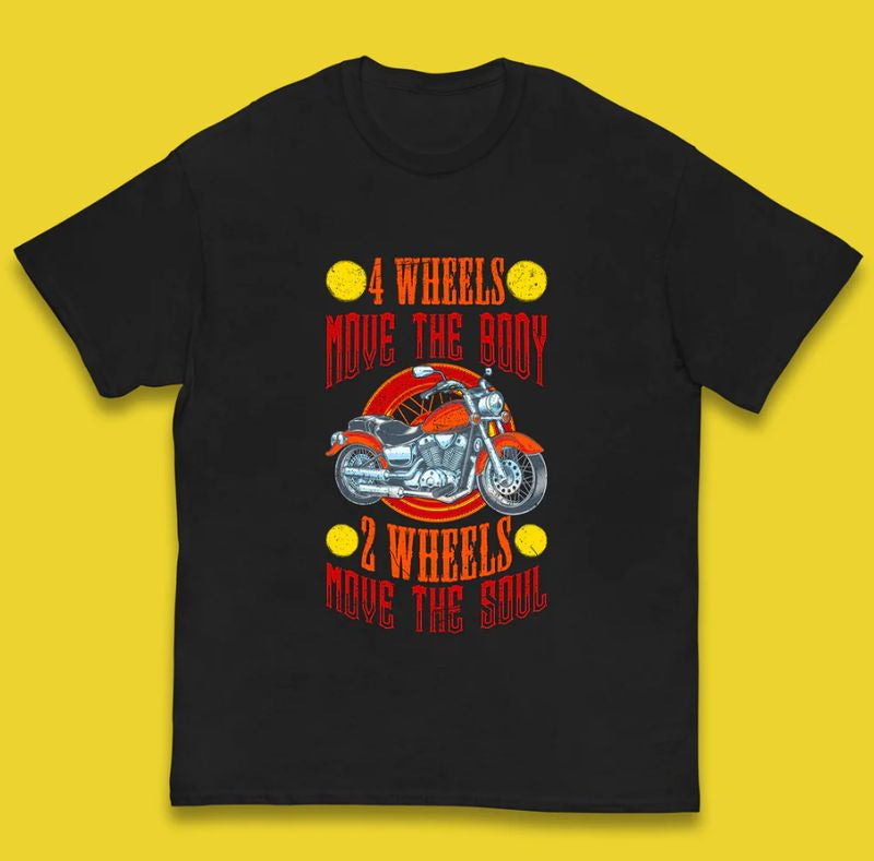 Bikergod Motorcycle Four Wheels Move the Body Two Wheels Move the Soul T-shirt, Crew-neck Sweatshirt, Hoodie, Tank Top, V-neck T-shirt Design 2D Full Printed Sizes S - 5XL - NABS427