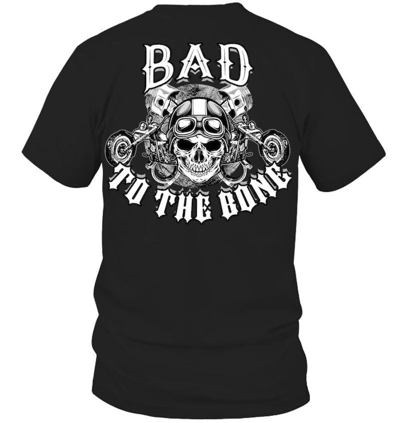 Bikergod Motorcycle bad to the bone T-shirt, Crew-neck Sweatshirt, Hoodie, Tank Top, V-neck T-shirt Design 2D Full Printed Sizes S - 5XL - NABD220