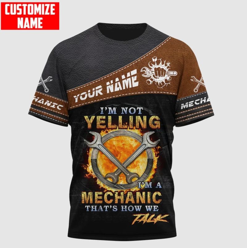 Bikergod Motorcycle I'm Not Yelling Mechanic Custom Name  T-shirt Design 3D Full Printed Sizes S - 5XL - NMK302