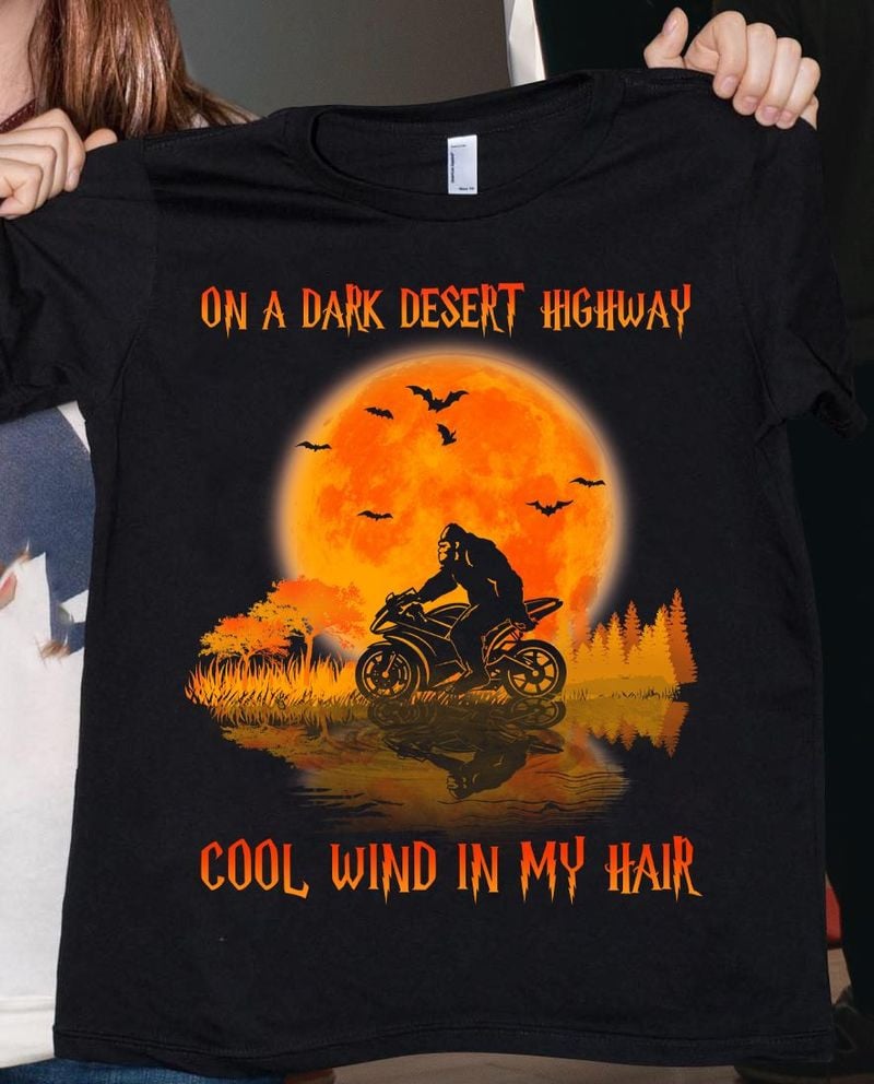 Bikergod Motorcycle BIGFOOT ON A DARK DESERT HIGWAY Halloween T-shirt, Crew-neck Sweatshirt, Hoodie, Tank Top, V-neck T-shirt Design 2D Full Printed Sizes S - 5XL - NABC333
