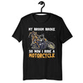 Bikergod Motorcycle My Broom Broke So Now I Ride A Motorcycle Halloween T-shirt, Crew-neck Sweatshirt, Hoodie, Tank Top, V-neck T-shirt Design 2D Full Printed Sizes S - 5XL - NABC304