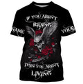 Bikergod Motorcycle If You Aren't Riding Then You Aren't Living Custom Name  T-shirt Design 3D Full Printed Sizes S - 5XL - NMK16