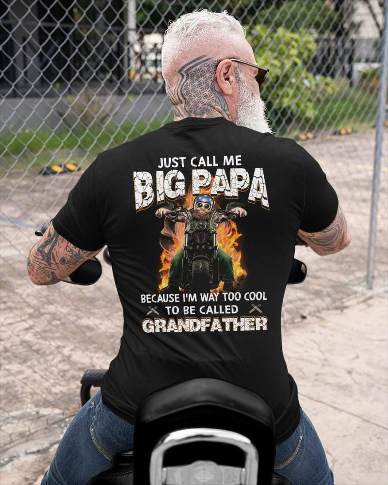 Bikergod Motorcycle Just call me big papa T-shirt, Crew-neck Sweatshirt, Hoodie, Tank Top, V-neck T-shirt Design 2D Full Printed Sizes S - 5XL - NALA382