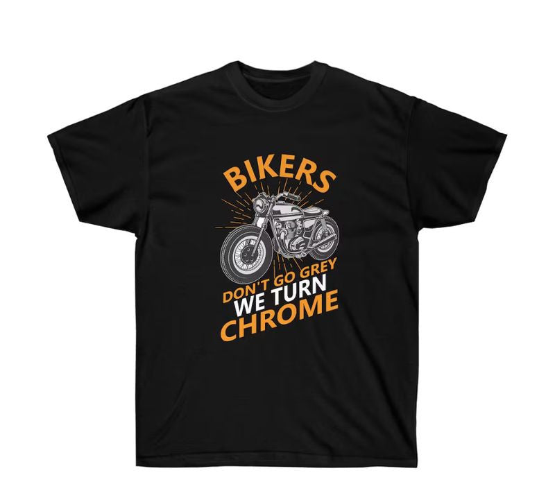 Bikergod Motorcycle Bikers Don't Go Grey T-shirt, Crew-neck Sweatshirt, Hoodie, Tank Top, V-neck T-shirt Design 2D Full Printed Sizes S - 5XL - NAMA330