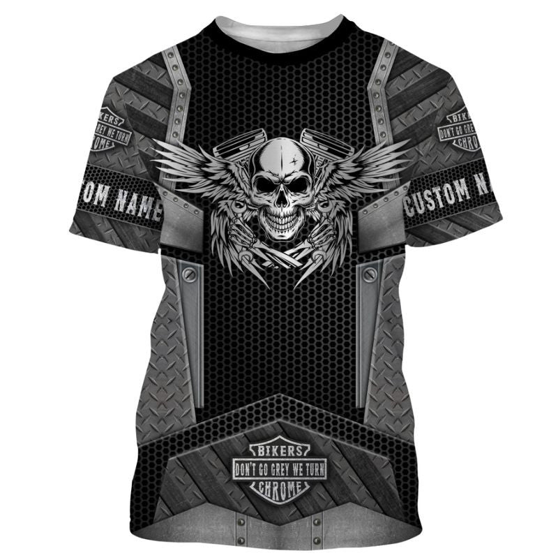 Bikergod Motorcycle Don't Go Grey We Turn Chrome Custom Name  T-shirt Design 3D Full Printed Sizes S - 5XL - NMK14