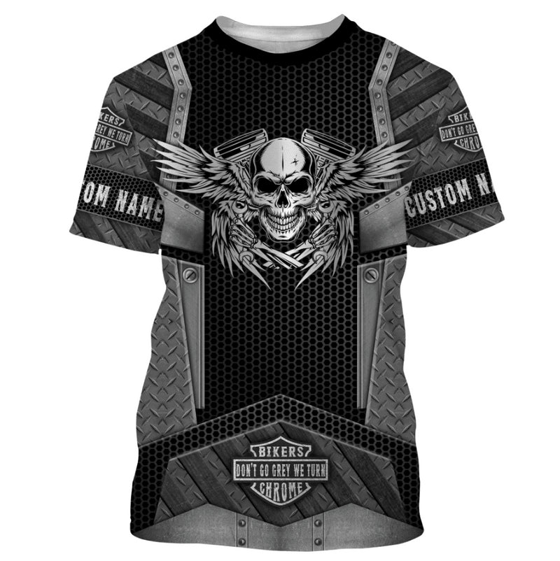 Bikergod Motorcycle Don't Go Grey We Turn Chrome Custom Name  T-shirt Design 3D Full Printed Sizes S - 5XL - NMK14