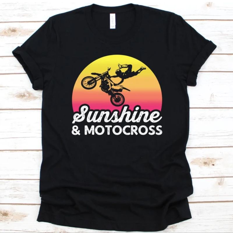 Motorcycles Sunshine And Motocross T-shirt Design 2D Full Printed Sizes S - 5XL - NAEA251