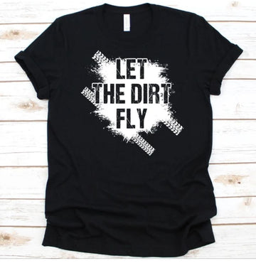 Motorcycles Let The Dirt Fly T-shirt Design 2D Full Printed Sizes S - 5XL - NAEA246