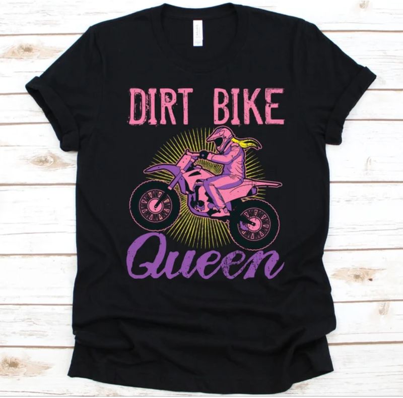 Motorcycles Dirt Bike Queen T-shirt Design 2D Full Printed Sizes S - 5XL - NAEA238